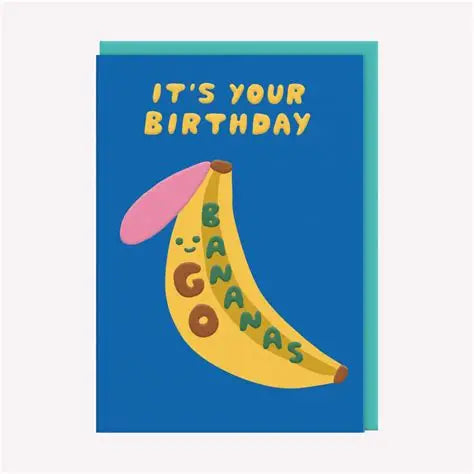 It's Your Birthday Go Bananas