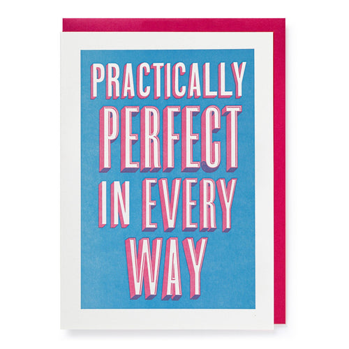 Practically perfect in every way