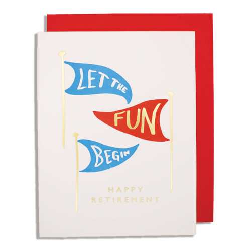 Let the Fun Begin Happy Retirement